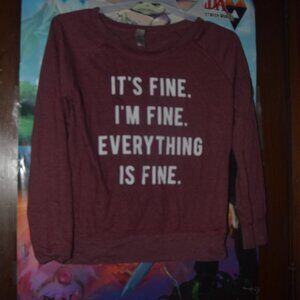 Its fine, I'm fine sweatshirt Small